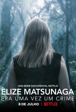 Watch Free Elize Matsunaga: Once Upon a Crime Movies Full HD Online