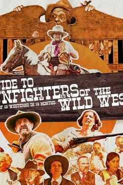 Watch Free A Guide to Gunfighters of the Wild West Movies Full HD Online