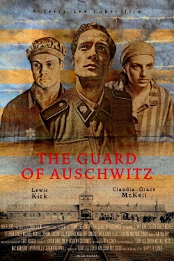 Watch Free The Guard of Auschwitz Movies Full HD Online