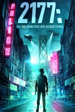 Watch Free 2177: The San Francisco Love Hacker Crimes Movies Full HD Online