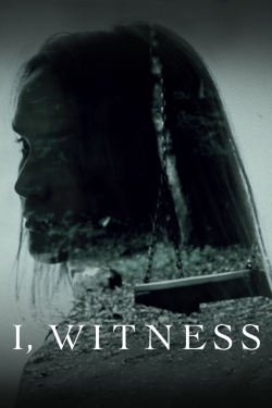 Watch Free I, Witness Movies Full HD Online