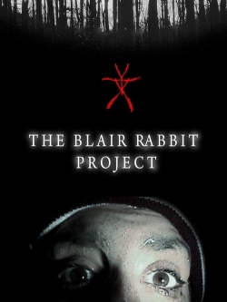 Watch Free The Blair Rabbit Project Movies Full HD Online