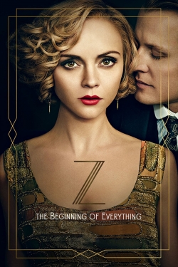 Watch Free Z: The Beginning of Everything Movies Full HD Online