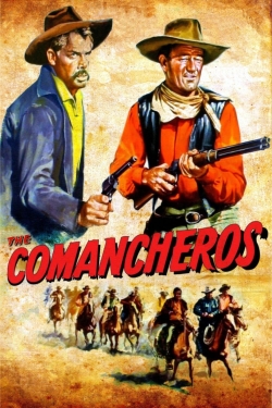 Watch Free The Comancheros Movies Full HD Online