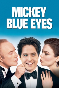 Watch Free Mickey Blue Eyes Movies Full HD Online