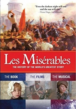 Watch Free Les Misérables: The History of the World's Greatest Story Movies Full HD Online