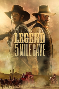 Watch Free The Legend of 5 Mile Cave Movies Full HD Online