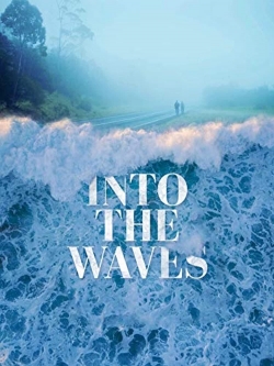 Watch Free Into the Waves Movies Full HD Online