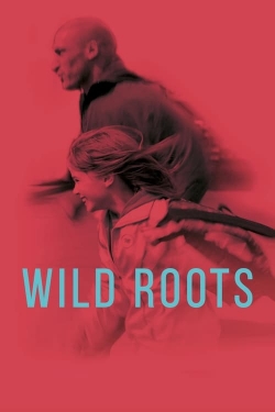 Watch Free Wild Roots Movies Full HD Online