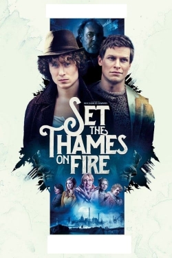 Watch Free Set the Thames on Fire Movies Full HD Online