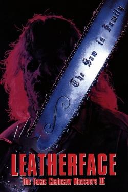 Watch Free Leatherface: The Texas Chainsaw Massacre III Movies Full HD Online