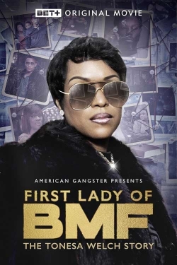 Watch Free First Lady of BMF: The Tonesa Welch Story Movies Full HD Online