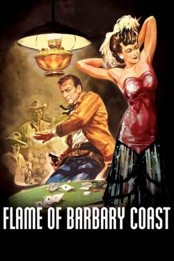 Watch Free Flame of Barbary Coast Movies Full HD Online