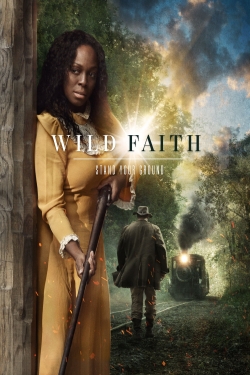 Watch Free Wild Faith Movies Full HD Online