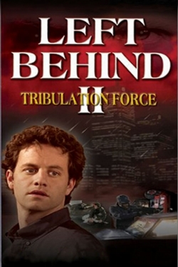 Watch Free Left Behind II: Tribulation Force Movies Full HD Online