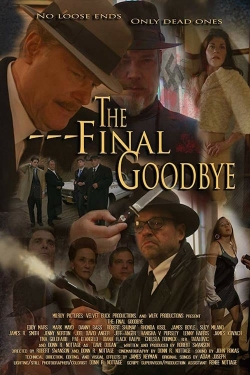 Watch Free The Final Goodbye Movies Full HD Online