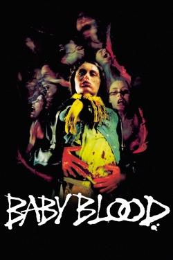 Watch Free Baby Blood Movies Full HD Online