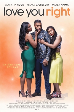 Watch Free Love You Right: An R&B Musical Movies Full HD Online