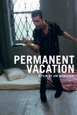 Watch Free Permanent Vacation Movies Full HD Online