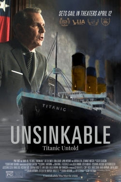 Watch Free Unsinkable: Titanic Untold Movies Full HD Online