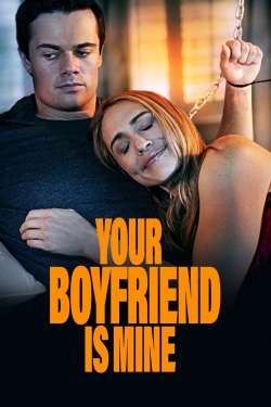 Watch Free Your Boyfriend is Mine Movies Full HD Online