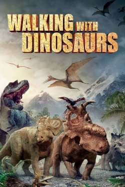 Watch Free Walking with Dinosaurs Movies Full HD Online