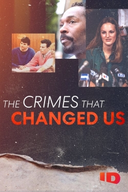 Watch Free The Crimes that Changed Us Movies Full HD Online