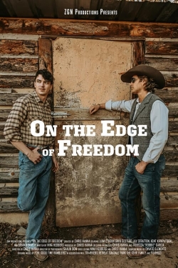 Watch Free On the Edge of Freedom Movies Full HD Online