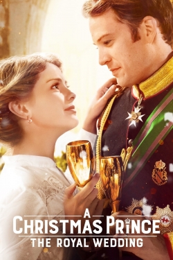 Watch Free A Christmas Prince: The Royal Wedding Movies Full HD Online