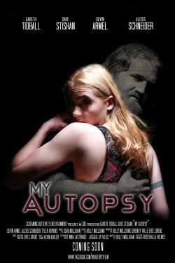 Watch Free My Autopsy Movies Full HD Online