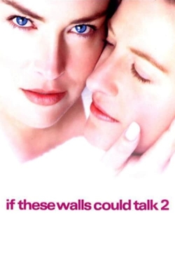 Watch Free If These Walls Could Talk 2 Movies Full HD Online