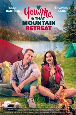 Watch Free You, Me, and that Mountain Retreat Movies Full HD Online