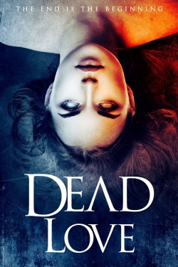 Watch Free Dead Love Movies Full HD Online