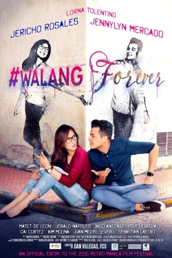 Watch Free #Walang Forever Movies Full HD Online