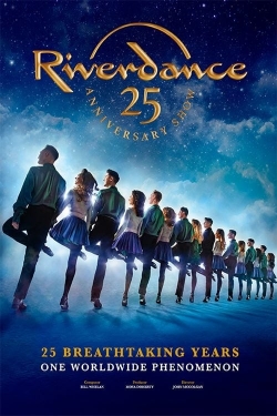 Watch Free Riverdance 25th Anniversary Show Movies Full HD Online