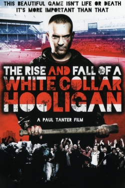 Watch Free The Rise & Fall of a White Collar Hooligan Movies Full HD Online