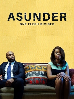 Watch Free Asunder, One Flesh Divided Movies Full HD Online