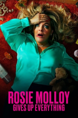 Watch Free Rosie Molloy Gives Up Everything Movies Full HD Online