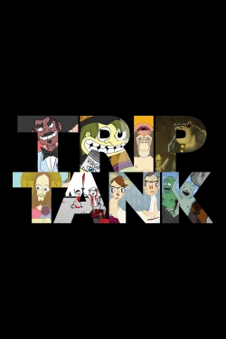 Watch Free TripTank Movies Full HD Online