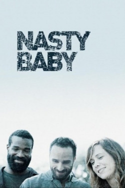 Watch Free Nasty Baby Movies Full HD Online