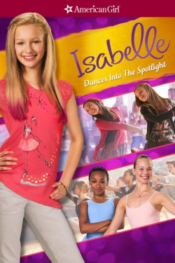 Watch Free An American Girl: Isabelle Dances Into the Spotlight Movies Full HD Online