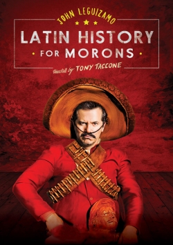 Watch Free John Leguizamo's Latin History for Morons Movies Full HD Online