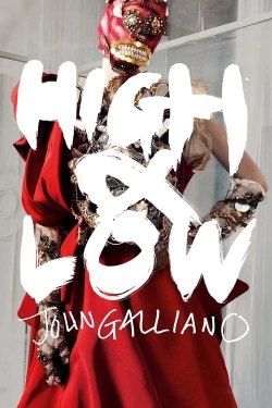 Watch Free High & Low – John Galliano Movies Full HD Online