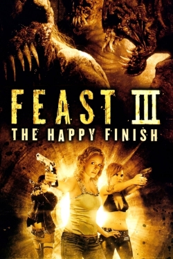 Watch Free Feast III: The Happy Finish Movies Full HD Online