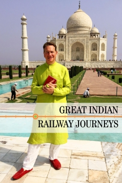 Watch Free Great Indian Railway Journeys Movies Full HD Online