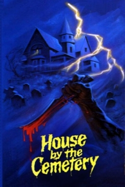 Watch Free The House by the Cemetery Movies Full HD Online