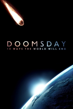 Watch Free Doomsday: 10 Ways the World Will End Movies Full HD Online