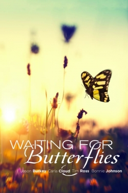 Watch Free Waiting for Butterflies Movies Full HD Online