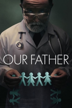 Watch Free Our Father Movies Full HD Online