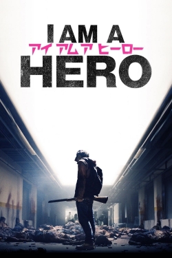 Watch Free I Am a Hero Movies Full HD Online